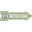 The Mother Road Novelty Metal Arrow Sign 17" x 5" (A)