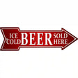 Ice Cold Beer Sold Here Novelty Metal Arrow Sign 17" x 5" (A)