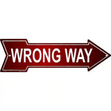 Wrong Way Novelty Metal Arrow Sign 17" x 5" (A)