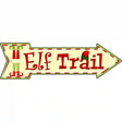 Elf Trail Novelty Metal Arrow Sign 17" x 5" (A)