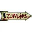 Zombies Novelty Metal Arrow Sign 17" x 5" (A)