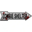 Zombie Shelter Novelty Metal Arrow Sign 17" x 5" (A)