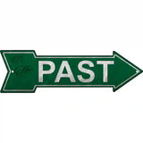 Past Novelty Metal Arrow Sign 17" x 5" (A)