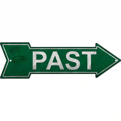 Past Novelty Metal Arrow Sign 17" x 5" (A)