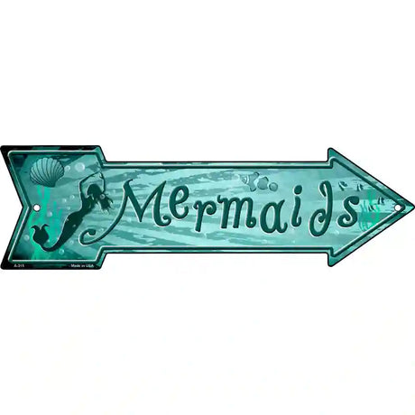 Mermaids Novelty Metal Arrow Sign 17" x 5" (A)