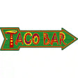 Taco Bar Novelty Metal Arrow Sign 17" x 5" (A)