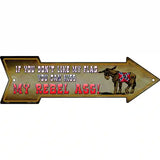 Dont Like My Flag Kiss My Rebel Ass Novelty Metal Arrow Sign 17" x 5" (A)