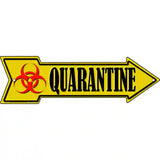 Quarantine Metal Novelty Arrow Sign 17" x 5" (A)