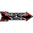 We Deserve The Right Novelty Metal Arrow Sign 17" x 5" (A)