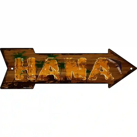 Hana Hawaiian Novelty Metal Arrow Sign 17" x 5" (A)