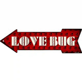 Love Bug Novelty Metal Arrow Sign