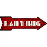 Lady Bug Novelty Metal Arrow Sign 17" x 5" (A)