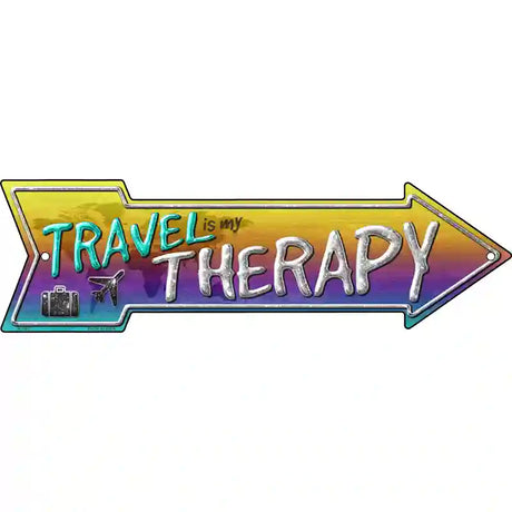 Travel Is My Therapy Novelty Metal Arrow Sign 17" x 5" (A)