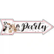 Dog Party Novelty Metal Arrow Sign 17" x 5" (A)