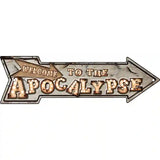 Welcome to the Apocalypse Bulb Letters Novelty Metal Arrow Sign 17" x 5" (A)