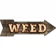 Weed Bulb Letters Novelty Metal Arrow Sign 17" x 5" (A)