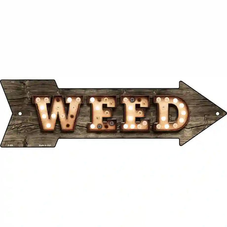 Weed Bulb Letters Novelty Metal Arrow Sign 17" x 5" (A)