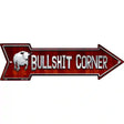 Bullshit Corner Novelty Metal Arrow Sign 17" x 5" (A)