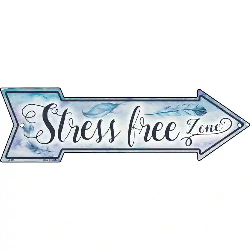 Stress Free Zone Novelty Metal Arrow Sign 17" x 5" (A)