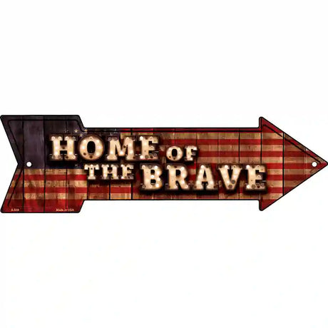 Home of the Brave Bulb Letters American Flag Novelty Metal Arrow Sign 17" x 5" (A)