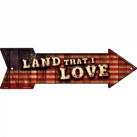 Land That I Love Bulb Letters American Flag Novelty Metal Arrow Sign 17" x 5" (A)