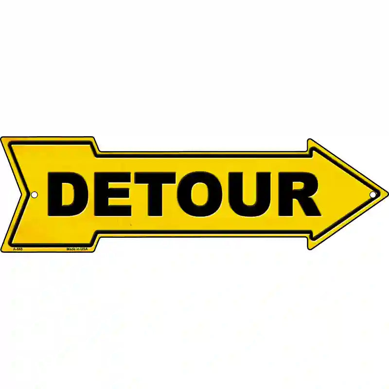 Detour to the Right Novelty Metal Arrow Sign 17" x 5" (A)