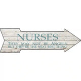 Nurses May Not Be Angels Novelty Metal Arrow Sign 17" x 5" (A)