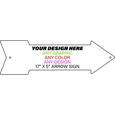 Personalized Design Your Own Custom Novelty Aluminum Arrow Sign | 17" x 5" Right (CUSTOMAR)