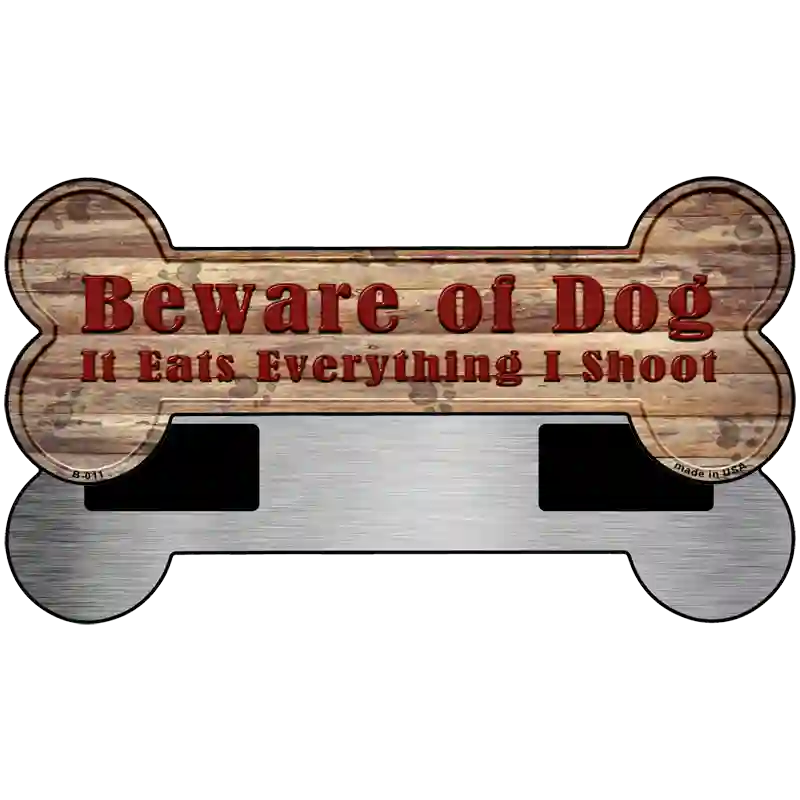 Beware of Dog Eats Everything Novelty Bone Magnet B-011