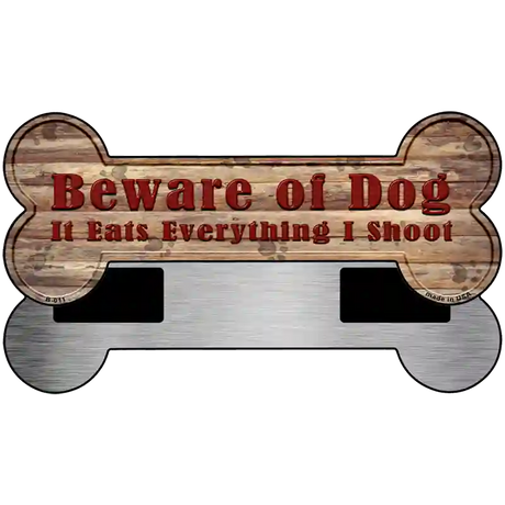 Beware of Dog Eats Everything Novelty Bone Magnet B-011