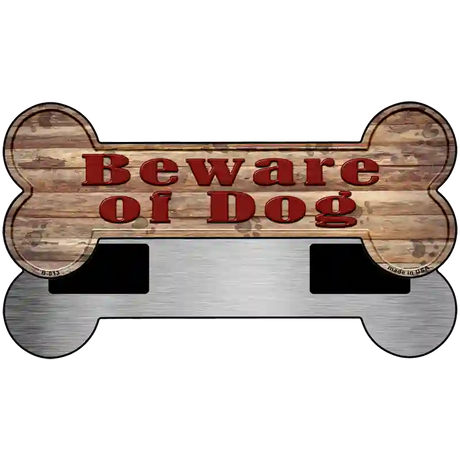 Beware of Dog Novelty Bone Magnet B-013