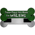 Paws Are For Walking Novelty Bone Magnet B-018