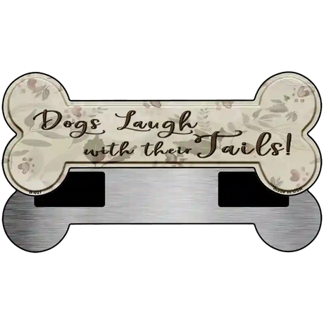 Laugh With Tails Novelty Bone Magnet B-027