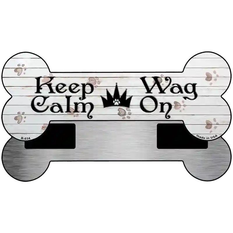 Keep Calm Wag On Novelty Bone Magnet B-034