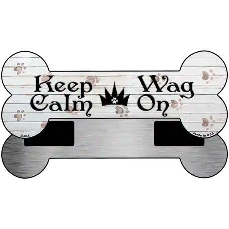 Keep Calm Wag On Novelty Bone Magnet B-034