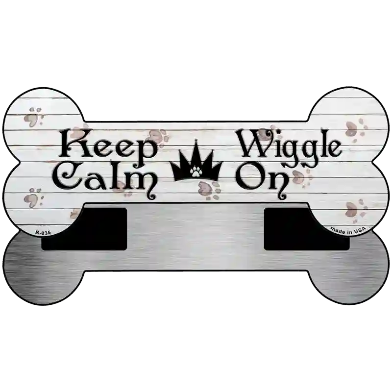 Keep Calm Wiggle On Novelty Bone Magnet B-035