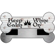 Keep Calm Whine On Novelty Bone Magnet B-037