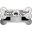 Keep Calm Whimper On Novelty Bone Magnet B-038