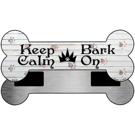 Keep Calm Bark On Novelty Bone Magnet B-039