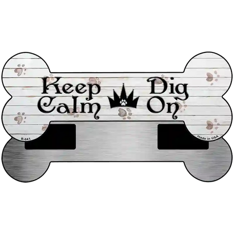 Keep Calm Dig On Novelty Bone Magnet B-041