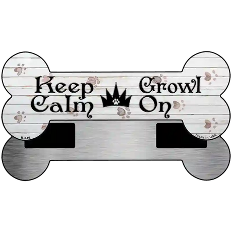 Keep Calm Growl On Novelty Bone Magnet B-046