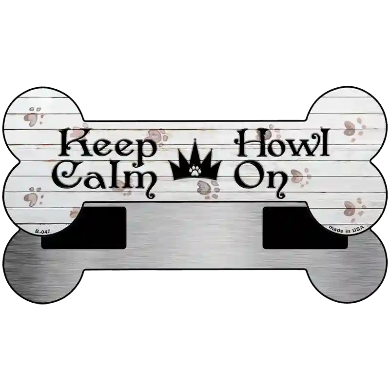 Keep Calm Howl On Novelty Bone Magnet B-047