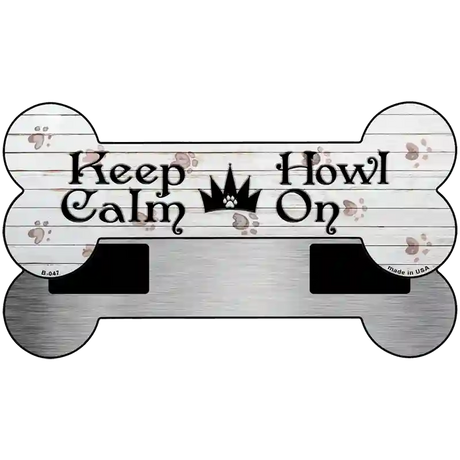 Keep Calm Howl On Novelty Bone Magnet B-047