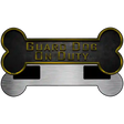 Guard Dog On Duty Novelty Metal Bone Magnet