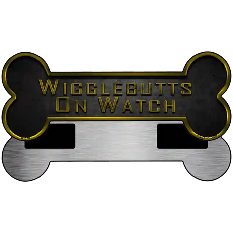 Wigglebutts On Watch Novelty Metal Bone Magnet