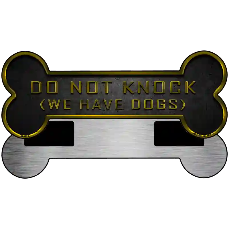 Dont Knock We Have Dogs Novelty Metal Bone Magnet