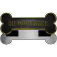 Do Not Knock Novelty Metal Bone Magnet