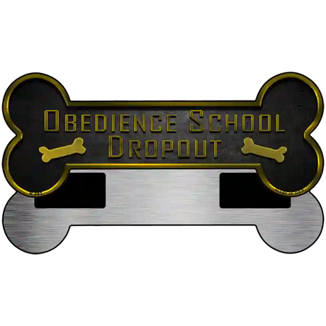 Obedience School Drop Out Novelty Metal Bone Magnet