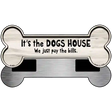 We Just Pay The Bills Novelty Metal Bone Magnet