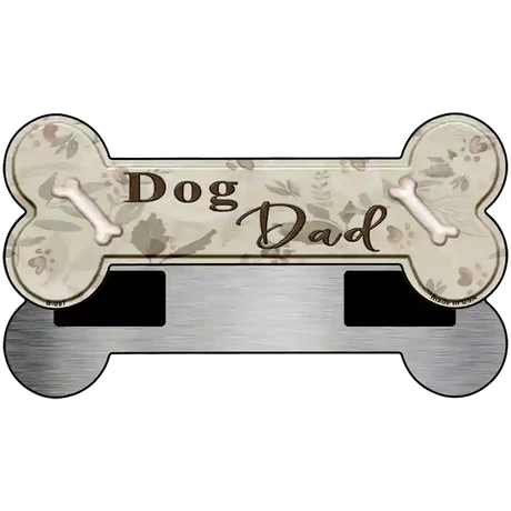 Dog Dad Novelty Metal Bone Magnet